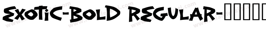 Exotic-Bold Regular字体转换